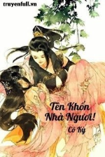 Tên Khốn Nhà Ngươi! Cư nhiên Dám Gạt Ta!